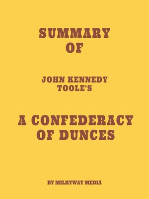 cover image of Summary of John Kennedy Toole's a Confederacy of Dunces